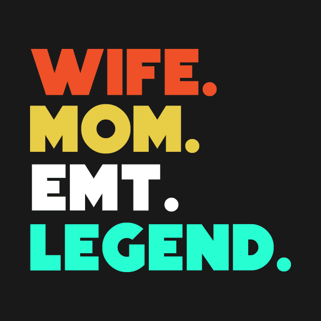 Wife.Mom.EMT.Legend. by HerbalBlue