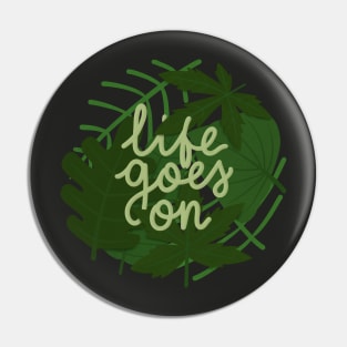 life goes on Pin