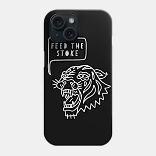 Feed The Stoke Tiger Phone Case