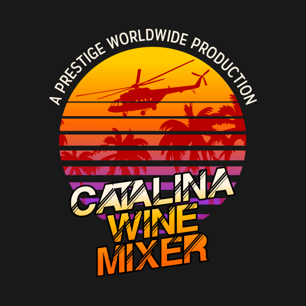 Discover Catalina Wine Mixer retro - Catalina Wine Mixer - T-Shirt