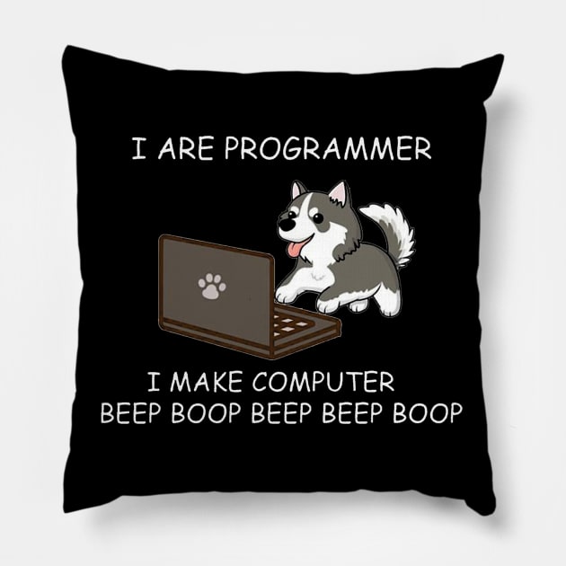 HUSKY - I ARE PROGRAMMER I MAKE COMPUTER BEEP BOOP Pillow by kiwodesign