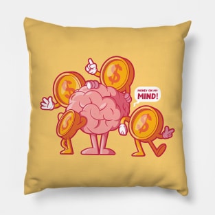 Money on my Mind! Pillow