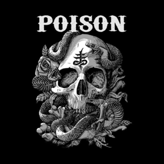 POISON BAND MERCHANDISE by Rons Frogss