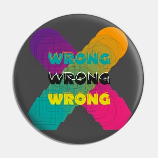 Wrong! Pin