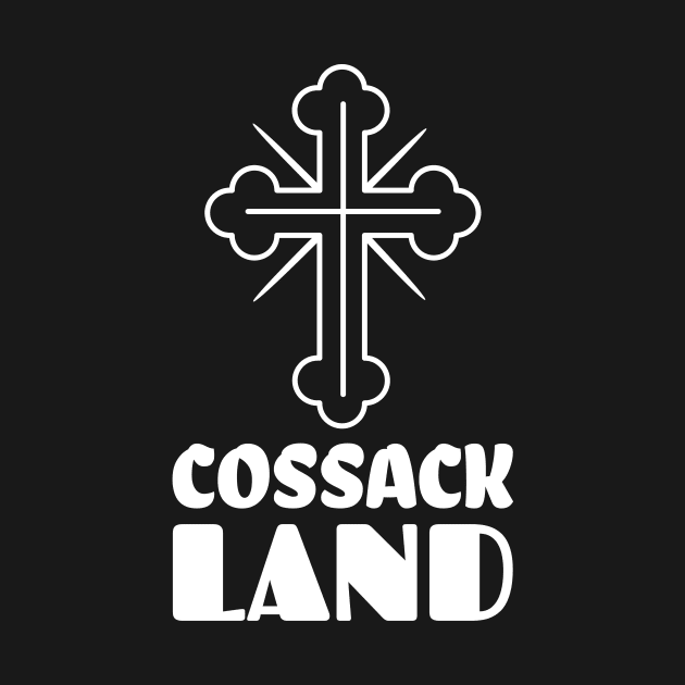 COSSACK LAND by Cossack Land Merch