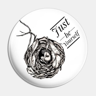 Just be Yourself. Nest Pin