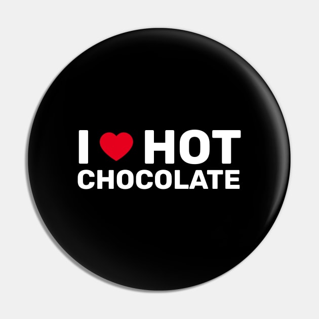 I Love Hot Chocolate Pin by SpHu24