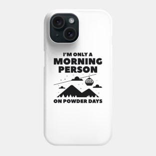 Morning Person Snow Phone Case