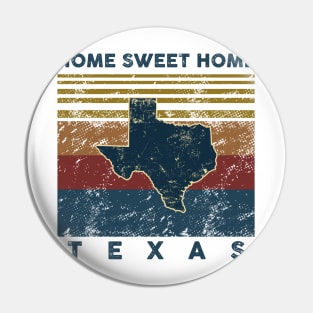 Vintage Texas Home Sweet Retro Gift Pin