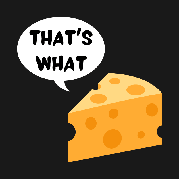 That's what cheese said by Caregiverology