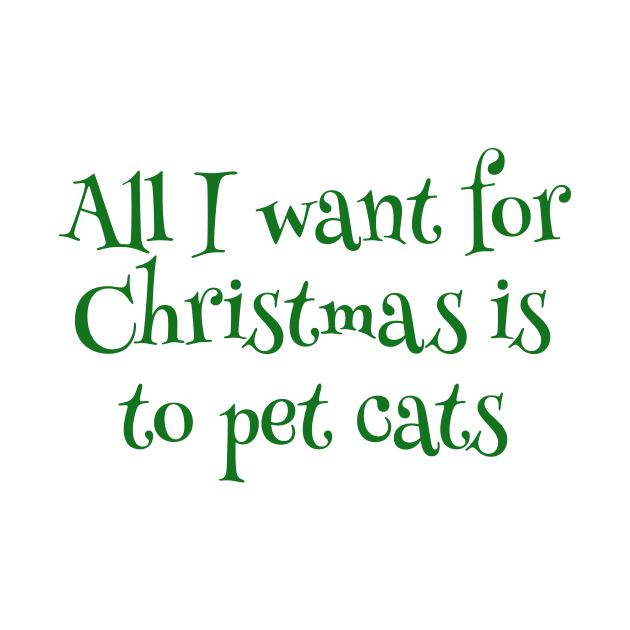 All I Want For Christmas Is To Pet Cats by MEWRCH