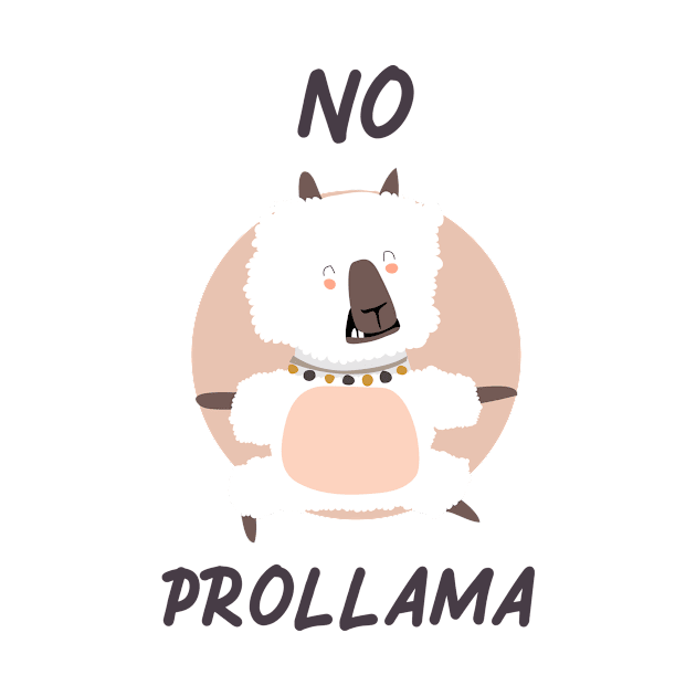 No Prollama, funny humor slogan, cute aesthetic digital illustration modern art by MarJul