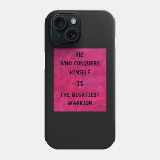 He who conquers himself Phone Case