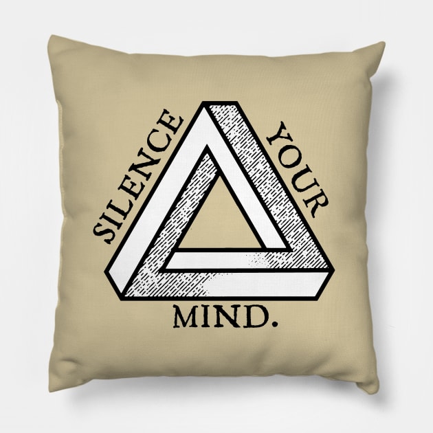 Silence Your Mind Pillow by OsFrontis
