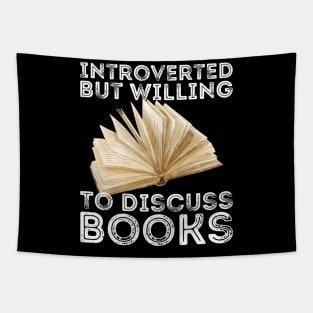 funny cute Introverted But Willing To Discuss Books Books Bookworm book lover  introvert life anti social  introvert quotes Tapestry