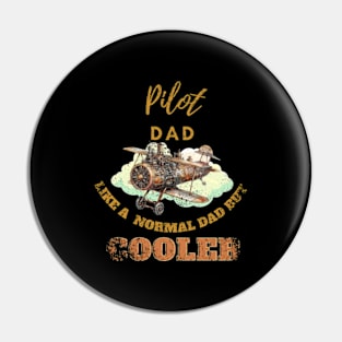 pilot dad like a normal dad but cooler Pin