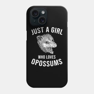 just a girl who loves opossums white Phone Case