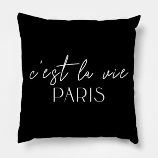 C'est la Vive Paris French Quote "That's Life" Pillow