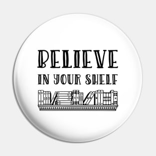 Believe in your shelf Pin