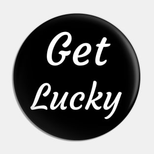 Get Lucky Pin