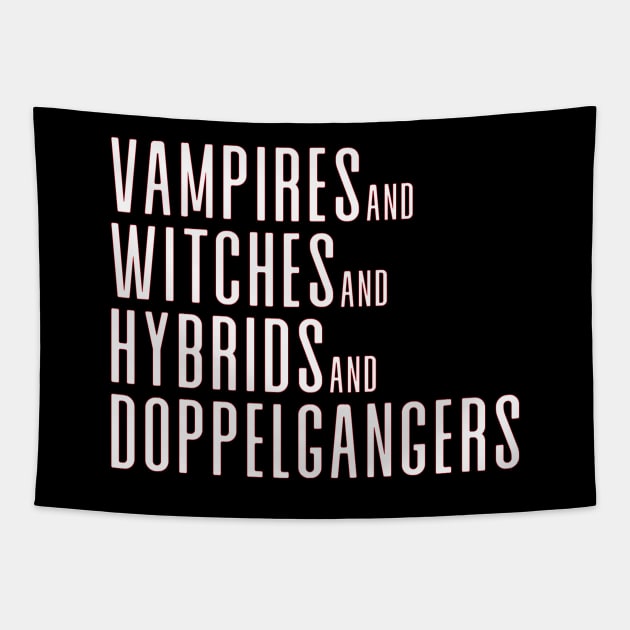 Vampires&Witches&Hybrids&Doppelgangers Tapestry by We Love Gifts