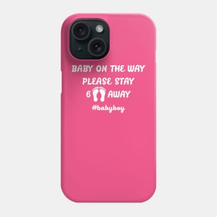 BABY ON THE WAY 6 FEET AWAY BOY Phone Case