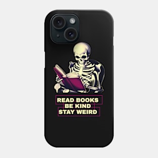 Read books be kind stay weird Phone Case