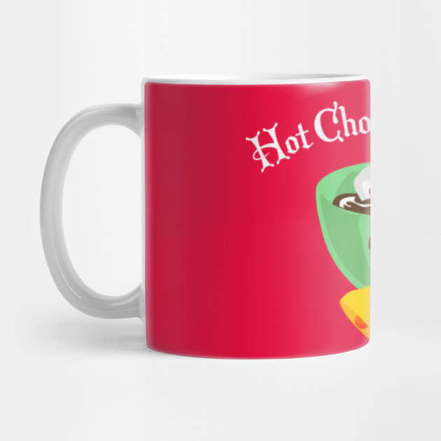 Hot Chocolate Season Hot Cocoa For Christmas Eve Gift Hot Chocolate Addict Mug Teepublic