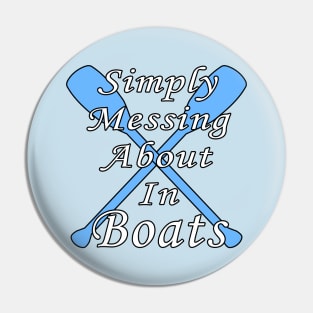 Simply Messing About in Boats Pin