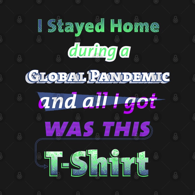 I Stayed Home by MunkeeWear