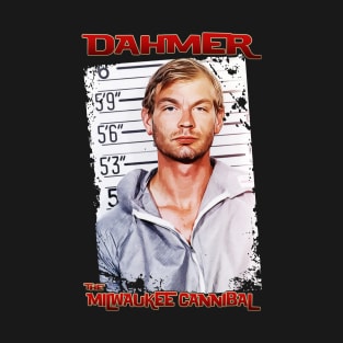 Dahmer The Milwaukee Cannibal T-Shirt