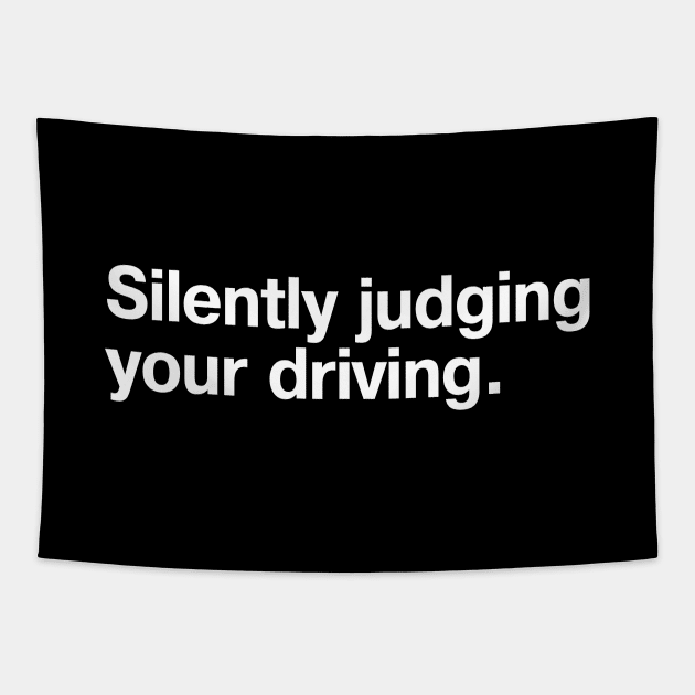 Silently judging your driving. Tapestry by TheBestWords