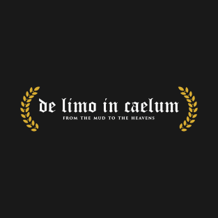 De Limo De Caelum - From The Mud To The Heavens T-Shirt