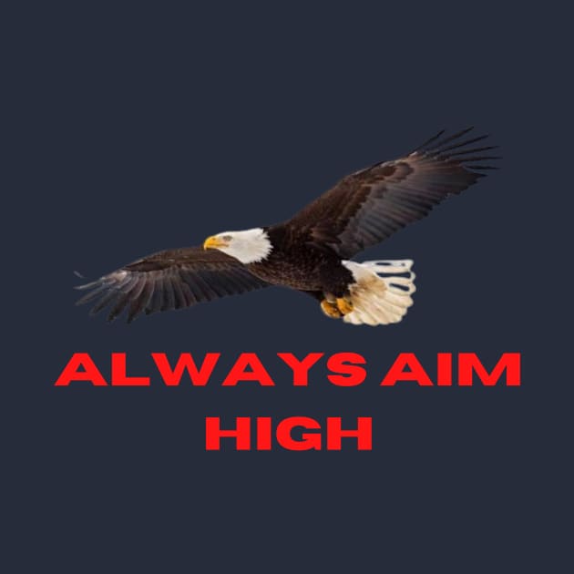 Always Aim High by Gnanadev