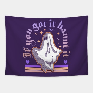 If You Got It Haunt It - Funny Halloween Ghost Pastel Goth Tapestry