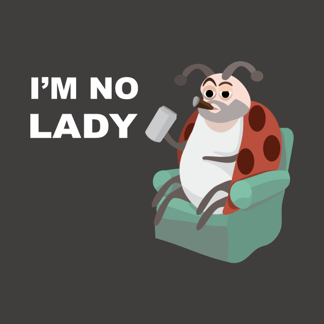 I'm No Lady by ADMDesigning