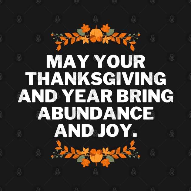 May your Thanksgiving and year bring abundance and joy, thanksgiving phrases by ibra4work