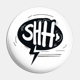 SHH T-shirt Pin