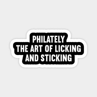 Philately The Art of Licking and Sticking Magnet