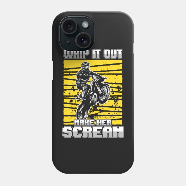 DIRT BIKE: Whip It Out Make her Scream Phone Case by woormle