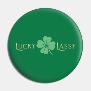 Lucky lassy Pin