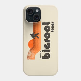 I Believe In Bigfoot Texas Phone Case