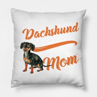 Dachshund Mom! Especially for Doxie owners! Pillow