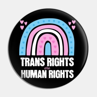 Trans Rights are Human Rights Trans Flag Pin