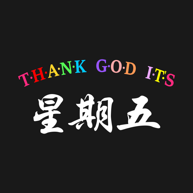 TGIF, Thank God It's Friday (Chinese) by Koolstudio