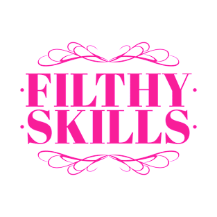 Filthy Skills Pink T-Shirt