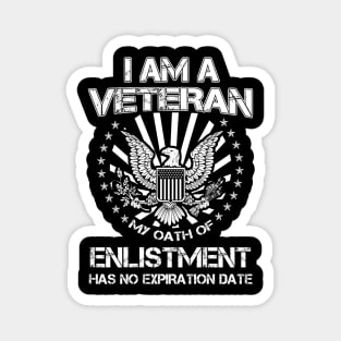 I am a Veteran My Oath of Enlistment Has No Expiration Date Magnet