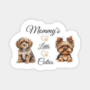 Mommy's little cuties Magnet