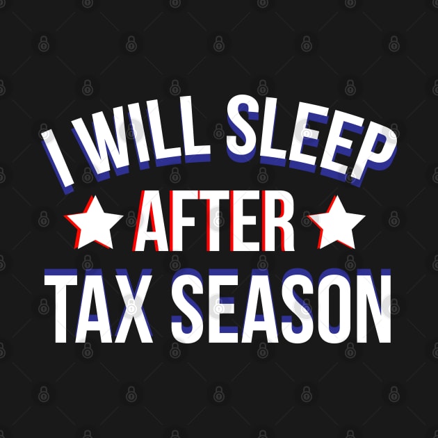 I WILL SLEEP AFTER TAX SEASON by Lin Watchorn 