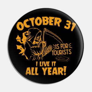 October 31 Is For Tourists - Halloween Gift Pin